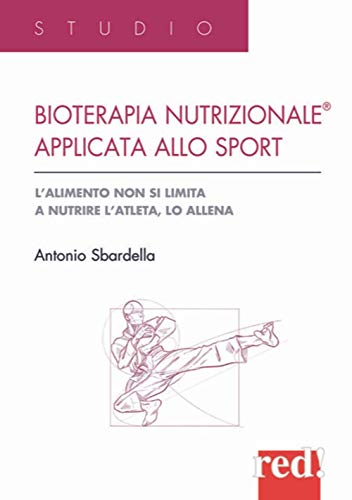 Bioterapia Nutrizionale Applicata Allo Sport. L'alimento Non Si Limita A Nutrire L'atleta, Lo Allena
