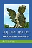 A Lethal Listing: Diana Rittenhouse Mystery 1/5 (Diana Rittenhouse Mysteries) - Kate Merrill 