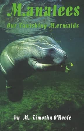 Manatees: Our Vanishing Mermaids REV ed. Edition book cover