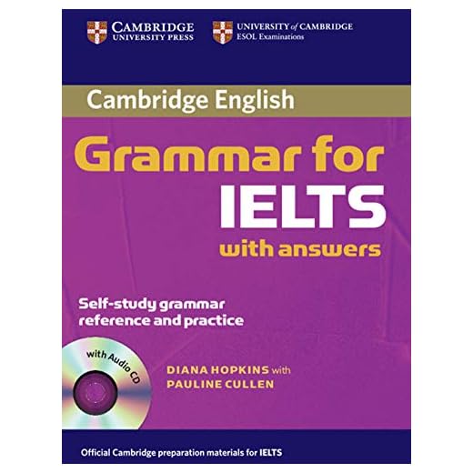 Cambridge Grammar for IELTS Student's Book with Answers and Audio CD (Cambridge Books for Cambridge Exams)