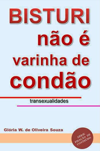 Bisturi não é varinha de condão