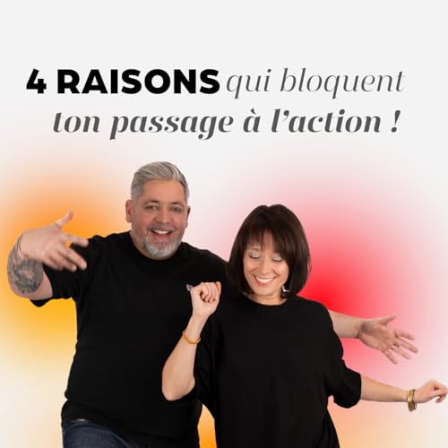 4 raisons qui bloquent ton passage &agrave; l'action