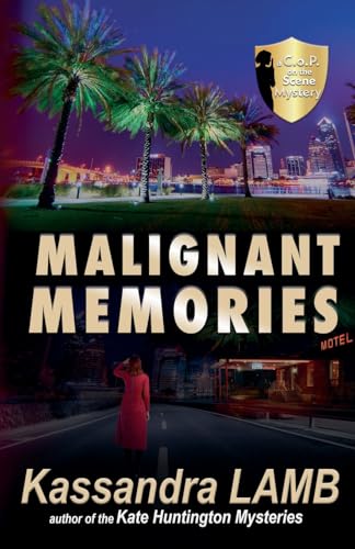Malignant Memories (A C.O.P. on the Scene Mystery, Band 5)