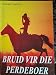 BRUID VIR DIE PERDEBOER (Afrikaans Edition)