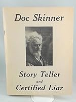Doc Skinner Story Teller and Certified Liar 0889541124 Book Cover
