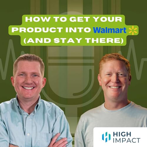 How to Get Your Product into Walmart (And Stay There) | Retail Strategy with James Harris