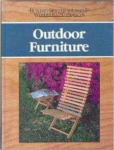 Hardcover Outdoor Furniture (Build-it-better-yourself Woodworking Projects) Book