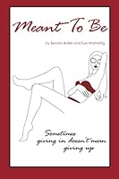 Meant To Be 1461151325 Book Cover