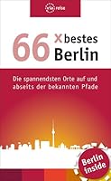 66 x bestes Berlin: Die spannendsten Orte auf und abseits der bekannten Pfade 3935029624 Book Cover