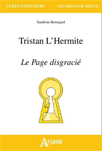 Tristan l'Hermite - Le page disgracié