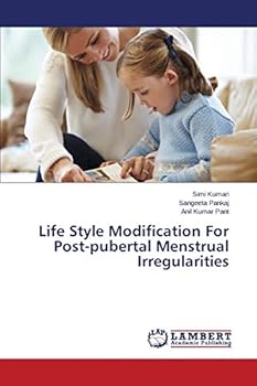 Paperback Life Style Modification For Post-pubertal Menstrual Irregularities Book