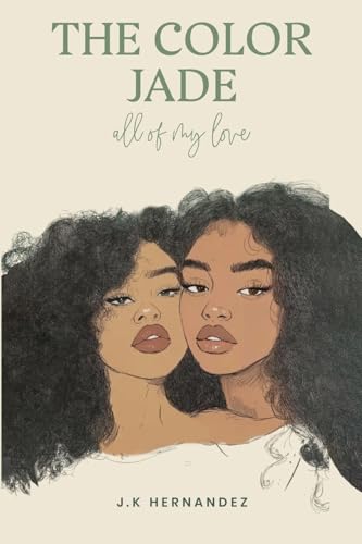 The Color Jade: all of my love