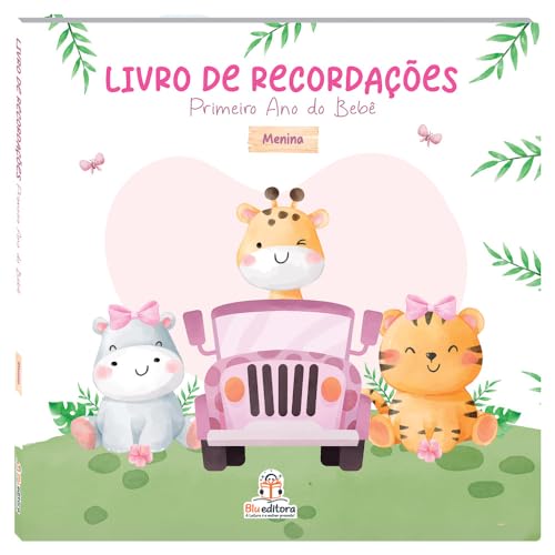 Livro de recordações: Primeiro ano do bebê: Menina