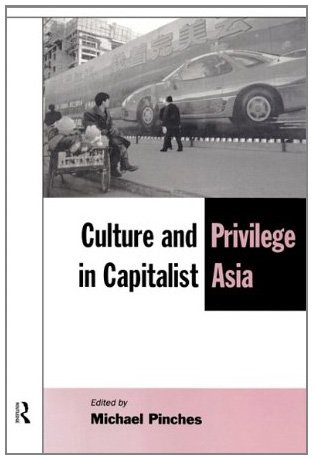 Buy Culture and Privilege in Capitalist Asia — BookShops.in