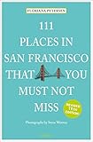 111 Places in San Francisco that you must not miss (111 Orte ...) - Floriana Petersen Fotograf: Steve Werneyhs 