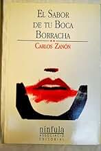 El sabor de tu boca borracha