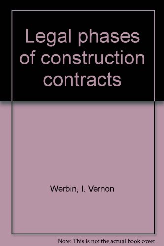 Legal phases of construction contracts B0007DW576 Book Cover