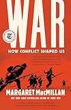 War: How Conflict Shaped Us