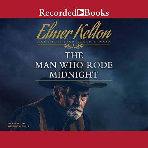 The Man Who Rode Midnight (Audio Download) Elmer Kelton,