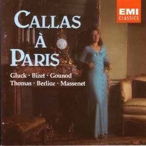Callas a Paris Great Arias From French Opera