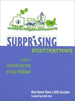 Surprising Destinations: A Guide to Essential Learning in Early Childhood 0325003769 Book Cover
