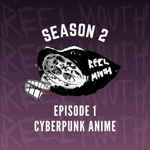 S2:E1 CYBERPUNK ANIME
