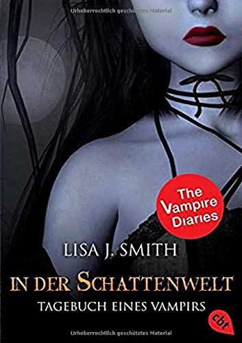 Tagebuch eines Vampirs, Band 4: In der Schattenwelt (Die Tagebuch eines Vampirs-Reihe, Band 4) Tagebuch eines Vampirs, Band 4: In der Schattenwelt (Die Tagebuch eines Vampirs-Reihe, Band 4)