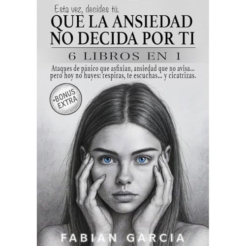 Que la ansiedad no decida por ti Audiolibro Por Fabian Garcia arte de portada