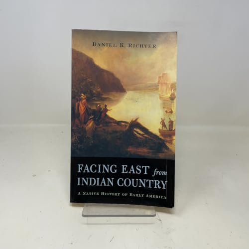 Facing East from Indian Country: A Native History of Early America