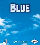 Blue (First Step Nonfiction ― Colors)