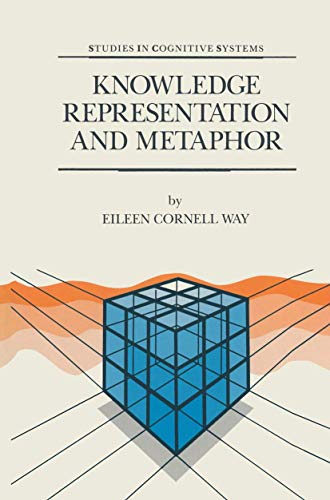 Knowledge Representation and Metaphor: 7 (Studies in Cognitive Systems) view 2