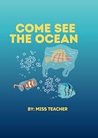 COME SEE THE OCEAN COLORING BOOK B0F6DFG1VD Book Cover