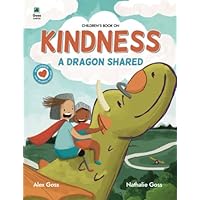A Dragon Shared: Children's Book on Kindness. Inclusion and Sharing for Kids