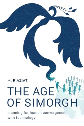 The Age of Simorgh: Planning for Human Convergence with Technology