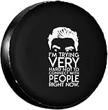 I'm Trying Very Hard Not to Connect with People Right Now The Spare Rire Cover is Waterproof and Uv-Protected Tires are Suitable for Off-Road Vehicles, Many Vehicles