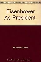 Eisenhower As President 080900061X Book Cover