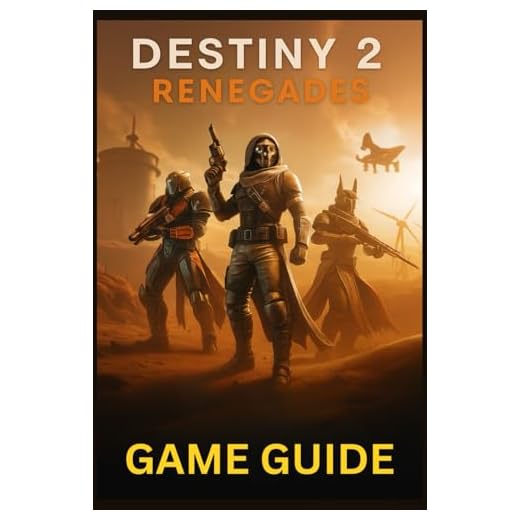 DESTINY 2 RENEGADES GAME GUIDE: Master Every Mission, Weapon, and Strategy in Bungie’s Expanding Universe: From New Light to Endgame Raids and Beyond