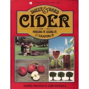 Buy Sweet and Hard Cider: Making it, Using it and Enjoying it Book ...