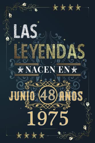 LAS LEYENDAS NACEN EN JUNIO EL AÑO 1975: 48 Aniversario Cuaderno personalizado 48 años regalos Feliz 1975 cumpleaños ideas de regalos