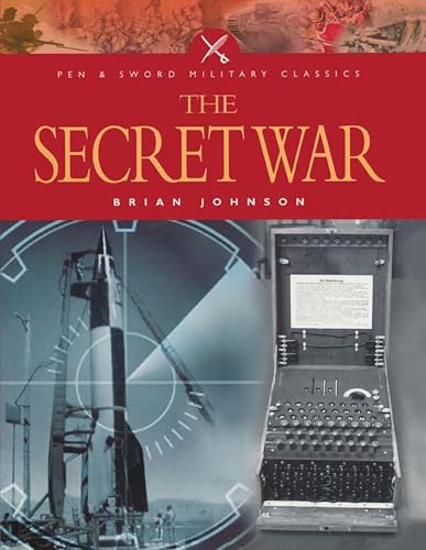 The Secret War (Pen & Sword Military Classics Book 37)