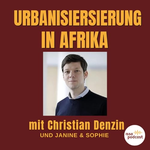 Urbanisierung in Afrika mit Christian Denzin
