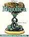 Warmans Majolica: Identification And Price Guide