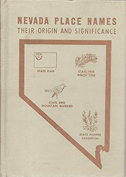 Hardcover Nevada place names: Their origin and significance Book