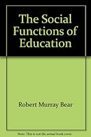 The Social Functions of Education B000WFXBE0 Book Cover