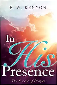 In His Presence: The Secret of Prayer book cover