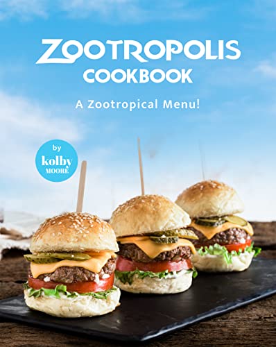 Zootropolis Cookbook: A Zootropical Menu!A Zootropical Menu!