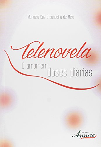 Telenovela: o amor em doses diárias: