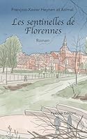 Les sentinelles de Florennes (French Edition) 2931086150 Book Cover