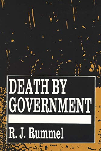 Death by Government: Genocide and Mass Murder Since 1900