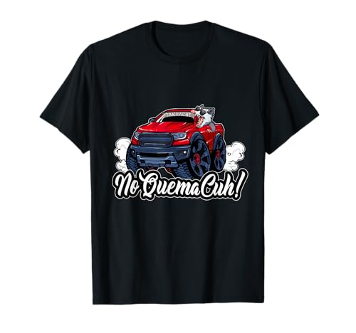 No Quema Cuh! Funny Mexican Takuache T-Shirt